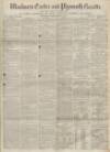Exeter and Plymouth Gazette Saturday 28 February 1857 Page 1