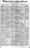 Exeter and Plymouth Gazette Friday 19 July 1861 Page 1