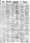 Dundee Courier Tuesday 11 July 1876 Page 1