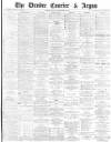 Dundee Courier Saturday 22 December 1877 Page 1