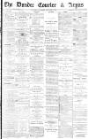 Dundee Courier Wednesday 04 December 1878 Page 1