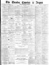 Dundee Courier Friday 14 March 1879 Page 1
