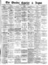 Dundee Courier Tuesday 01 July 1879 Page 1