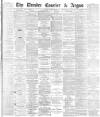 Dundee Courier Saturday 26 March 1881 Page 1