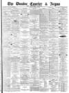 Dundee Courier Tuesday 30 August 1881 Page 1