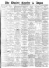 Dundee Courier Tuesday 18 October 1881 Page 1