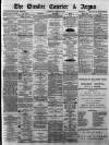 Dundee Courier Wednesday 29 March 1882 Page 1