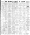Dundee Courier Tuesday 11 March 1884 Page 1