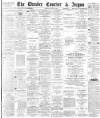 Dundee Courier Monday 11 August 1884 Page 1