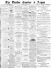 Dundee Courier Thursday 22 January 1885 Page 1