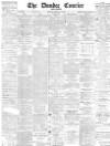 Dundee Courier Monday 28 February 1887 Page 1