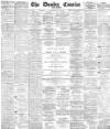 Dundee Courier Saturday 16 April 1887 Page 1