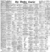 Dundee Courier Saturday 16 July 1887 Page 1