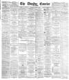 Dundee Courier Thursday 15 March 1888 Page 1