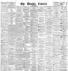 Dundee Courier Saturday 01 June 1889 Page 1