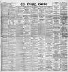 Dundee Courier Saturday 08 March 1890 Page 1