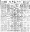 Dundee Courier Friday 26 June 1891 Page 1