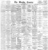 Dundee Courier Thursday 08 December 1892 Page 1