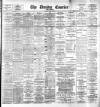 Dundee Courier Monday 26 June 1893 Page 1