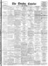 Dundee Courier Tuesday 31 July 1894 Page 1