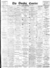 Dundee Courier Monday 13 August 1894 Page 1