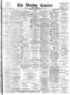Dundee Courier Wednesday 15 August 1894 Page 1