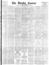Dundee Courier Tuesday 14 April 1896 Page 1