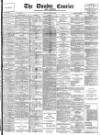 Dundee Courier Friday 12 June 1896 Page 1