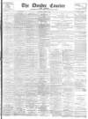 Dundee Courier Tuesday 27 April 1897 Page 1