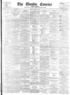Dundee Courier Tuesday 27 July 1897 Page 1