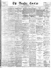 Dundee Courier Monday 13 February 1899 Page 1