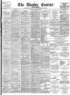 Dundee Courier Saturday 22 April 1899 Page 1