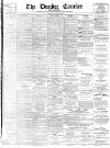 Dundee Courier Saturday 22 July 1899 Page 1