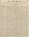 Bucks Herald Saturday 07 December 1833 Page 1