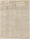 Bucks Herald Saturday 31 January 1835 Page 1