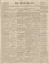 Bucks Herald Saturday 14 February 1835 Page 1