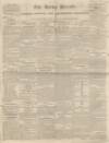 Bucks Herald Saturday 28 February 1835 Page 1