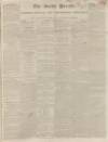 Bucks Herald Saturday 14 November 1835 Page 1