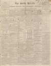 Bucks Herald Saturday 11 March 1837 Page 1