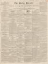 Bucks Herald Saturday 06 May 1837 Page 1