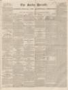 Bucks Herald Saturday 12 August 1837 Page 1