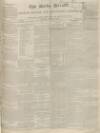 Bucks Herald Saturday 03 February 1838 Page 1