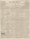 Bucks Herald Saturday 13 April 1839 Page 1