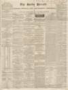 Bucks Herald Saturday 08 June 1839 Page 1