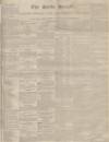 Bucks Herald Saturday 04 January 1840 Page 1