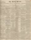 Bucks Herald Saturday 11 January 1840 Page 1