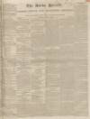 Bucks Herald Saturday 07 March 1840 Page 1