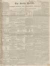 Bucks Herald Saturday 14 March 1840 Page 1