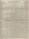 Bucks Herald Saturday 21 March 1840 Page 1