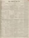 Bucks Herald Saturday 23 May 1840 Page 1